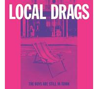 Local Drags - The Boys Are Still In Town [VINYL]