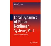 Local Dynamics of Planar Nonlinear Systems, Vol I : Univariate Vector Fields