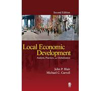Local Economic Development: Analysis, Practices, and Globalization: 0