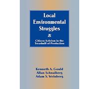 Local Environmental Struggles: Citizen Activism in the Treadmill of Production