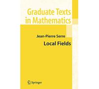 Local Fields – Graduate Texts in Mathematics, 67