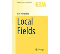Local Fields – Graduate Texts in Mathematics, 67 – Springer Verlag