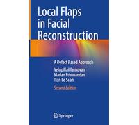 Local Flaps in Facial Reconstruction: A Defect Based Approach