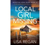 Local Girl Missing : A totally unputdownable crime thriller and mystery novel