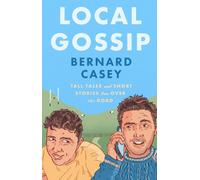 Local Gossip : Tall tales and short stories from over the road