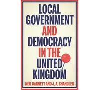 Local Government and Democracy in Britain (Manchester University Press)