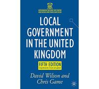 Local Government in the United Kingdom (Government beyond the Centre)
