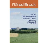 Local Governments and AI in 21st Century America
