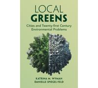 Local Greens : Cities and Twenty-first Century Environmental Problems