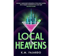 Local Heavens: A cyberpunk reimagining of The Great Gatsby set in 2075 New York
