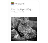 Local Heritage Listing: Historic England Advice Note 7 (Historic England Guidance)