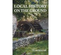 Local History On The Ground