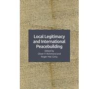 Local Legitimacy and International Peacebuilding