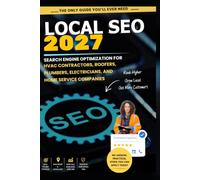 Local Search Engine Optimization For contractors, roofers, plumbers, Nail salons, and local service companies | Clear Step By Step Guide: Stop losing ... to competitors who rank higher on Google.