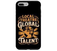 Local Theatre Global Talent Case for iPhone 7 Plus/8 Plus