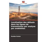 Localisation des défauts dans les lignes de transmission par analyse par ondelettes