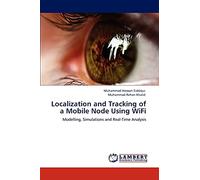 Localization and Tracking of a Mobile Node Using WiFi: Modelling, Simulations and Real-Time Analysis
