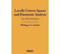 Locally Convex Spaces and Harmonic Analysis: An Introduction: 175 (Other Titles in Applied Mathematics)