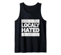 LOCALY Hated Sarcastic Quote Bold Outsider Statement Design Tank Top