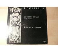 Locatelli - Concerto Grosso En Fa Mineur - Symphonie Funebre - Orchestre De Chambre De La Sarre - Dir Karl Ristenpart
