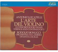 Locatelli: L'arte Del Violino - Rodolfo Bonucci, Orchestra Da Camera Di Santa Cecilia