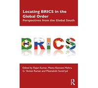 Locating BRICS in the Global Order: Perspectives from the Global South