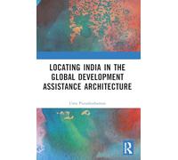 Locating India in the Global Development Assistance Architecture