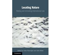 Locating Nature: Making and Unmaking International Law