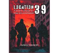 Location 39: A Narrative Campaign for Zona Alfa-Kontraband