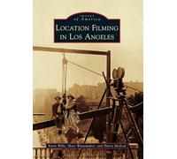 Location Filming in Los Angeles (Images of America)