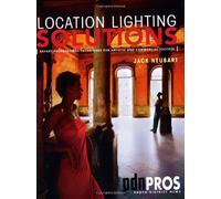 Location Lighting Solutions: Expert Professional Techniques for Artistic and Commercial Success (PDN Pro's S.)