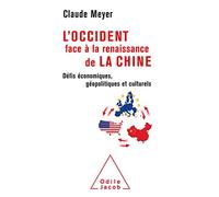 L'Occident face à la renaissance de la Chine: Défis économiques, géopolitiques et culturels