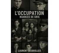 L'OCCUPATION: NUANCES DE GRIS