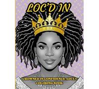 LOC'D IN: Crowned in Confidence Adult Coloring Book