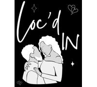 Loc'd In: for Lovers with Locs