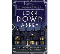 Loch Down Abbey: A perfectly witty Scottish cozy murder mystery for fans of Golden Age crime fiction (A Loch Down Abbey Mystery)