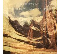 Loch Lomond - Little Me Will Start a Storm