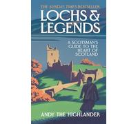 Lochs and Legends – A Scotsman's Guide to the Heart of Scotland – The Sunday Times Bestseller