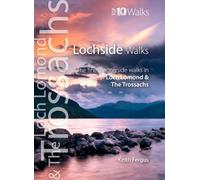 Lochside Walks: The Finest Waterside Walks in Loch Lomond & the Trossachs (Top 10 Walks: Loch Lomond & the Trossachs)