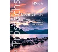 Lochside Walks: The Finest Waterside Walks in Loch Lomond & the Trossachs (Top 10 Walks: Loch Lomond & the Trossachs)