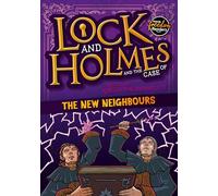 Lock and Holmes: And the Case of the New Neighbours (BookLife Freedom Readers)