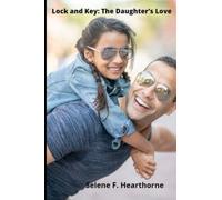 Lock and Key: The Daughter's Love: The Bianchi Crime Family Volume one
