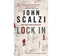 Lock in: A Novel of the Near Future: 1