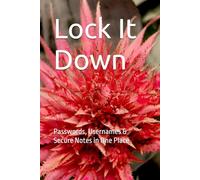 Lock It Down: Passwords, Usernames & Secure Notes in One Place