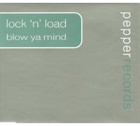 Lock 'N Load - Blow Ya Mind