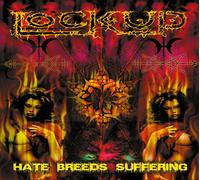 LOCK UP - HATE BREEDS SUFFERING (DIGIPAK) CD NEW