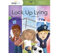 Lock Up Lying: Short Stories on Becoming Honest & Overcoming Lying (Help Me Become, 3)