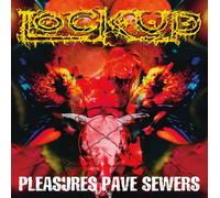 Lock Up - Pleasures Pave Sewers [New CD]