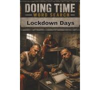 Lockdown Days: Time Moves Slow Inside (Doing Time Word Search Series)