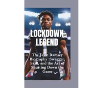 LOCKDOWN LEGEND: The Jalen Ramsey Biography -Swagger, Skill, and the Art of Shutting Down the Game